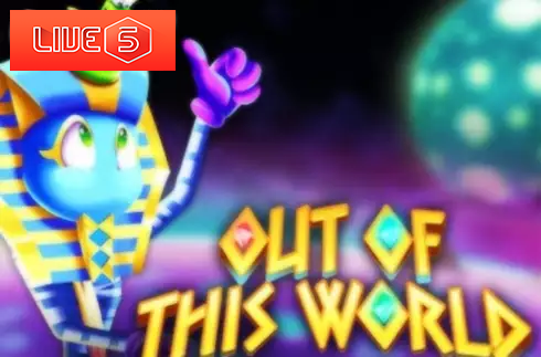 Out of this World